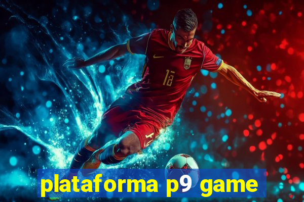 plataforma p9 game